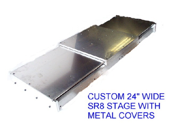 ALM - Custom 24 in Wide SR8 Stage with Metal Covers
